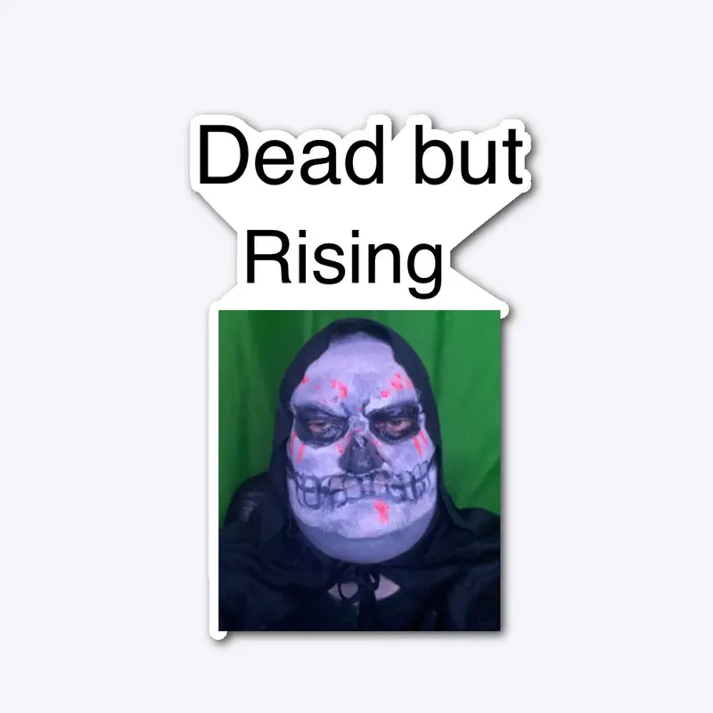 Dead but Rising 